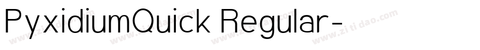 PyxidiumQuick Regular字体转换
